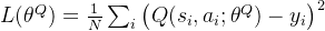 L(\theta^Q) = \frac{1}{N} \sum_{i} \left( Q(s_i, a_i; \theta^Q) - y_i \right)^2