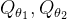 Q_{\theta_1}, Q_{\theta_2}