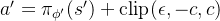 a' = \pi_{\phi'}(s') + \text{clip}(\epsilon, -c, c)